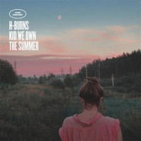 Purchase H-Burns - Kid We Own The Summer