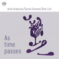 Purchase Arild Andersen, Daniel Sommer & Rob Luft - As Time Passes