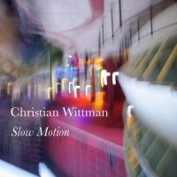 Purchase Christian Wittman - Slow Motion