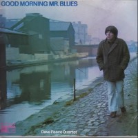 Purchase Dave Peace Quartet - Good Morning Mr. Blues (Vinyl)