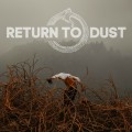 Buy Return To Dust - Return To Dust Mp3 Download