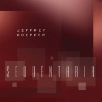 Purchase Jeffrey Koepper - Sequentaria