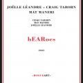 Buy Craig Taborn, Joëlle Léandre & Mat Maneri - Hearoes Mp3 Download