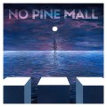 Buy No Pine Mall - No Pine Mall (EP) Mp3 Download