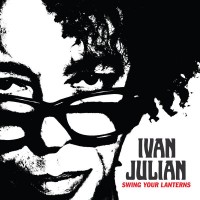 Purchase Ivan Julian - Swing Your Lanterns