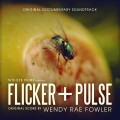 Buy Wendy Rae Fowler - Flicker+pulse (Original Score) Mp3 Download