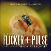 Purchase Wendy Rae Fowler - Flicker+pulse (Original Score)