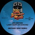 Buy Joe Ventura - Larry Keeps On Dancing (Michael Gray Remix) (CDS) Mp3 Download