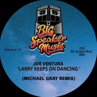 Purchase Joe Ventura - Larry Keeps On Dancing (Michael Gray Remix) (CDS)