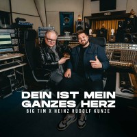 Purchase Big Tim & Heinz Rudolf Kunze - Dein Ist Mein Ganzes Herz (Extended Version)