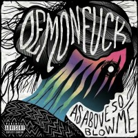 Purchase Demonfuck - As Above So, Blow Me!