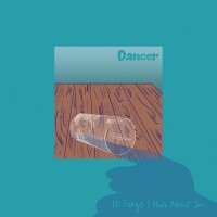 Purchase Dancer - 10 Songs I Hate About You