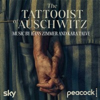 Purchase Hans Zimmer & Kara Talve - The Tattooist Of Auschwitz (Original Series Soundtrack)