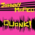 Buy Johnny Moped - Quonk! Mp3 Download