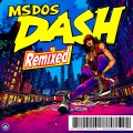 Buy Msdos - Remixed By Dash (EP) Mp3 Download