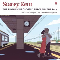 Purchase Stacey Kent - The Summer We Crossed Europe In The Rain (The Kazuo Ishiguro / Jim Tomlinson Songbook)