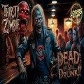 Buy Thirsty Zombie - Dead But Still...Drunk!! Mp3 Download