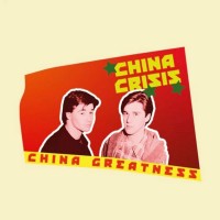 Purchase China Crisis - China Greatness