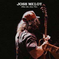 Purchase Josh Meloy - Where You Came From