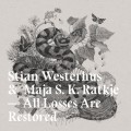 Buy Stian Westerhus & Maja S. K. Ratkje - All Losses Are Restored Mp3 Download