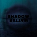 Buy Shadow Matter - Shadow Matter Mp3 Download