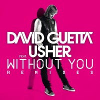 Purchase David Guetta - Without You (Feat. Usher) (Remixes)