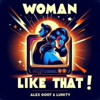 Purchase Alex Goot & Lunity - Woman Like That (CDS)