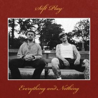 Purchase Soft Play - Everything And Nothing (CDS)