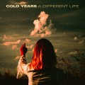 Buy Cold Years - A Different Life Mp3 Download