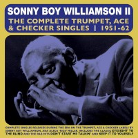 Purchase Sonny Boy Williamson II - The Complete Trumpet, Ace & Checker Singles 1951-62 CD1