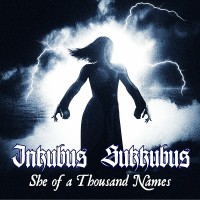 Purchase Inkubus Sukkubus - She Of A Thousand Names