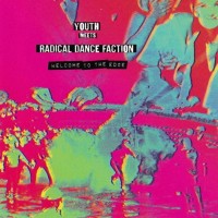 Purchase Youth & Radical Dance Faction - Welcome To The Edge