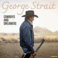 Buy George Strait - Cowboys And Dreamers Mp3 Download