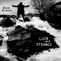 Buy David Gilmour - Luck And Strange Mp3 Download