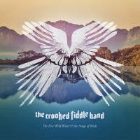 Purchase The Crooked Fiddle Band - The Free Wild Wind And The Songs Of Birds