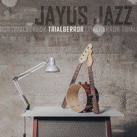 Purchase Jayus Jazz - Trial & Error