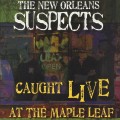 Buy The New Orleans Suspects - Caught Live At The Maple Leaf Mp3 Download