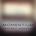 Buy Jeff Koepper - Momentium Mp3 Download