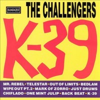 Purchase The Challengers - K-39 (Reissued)