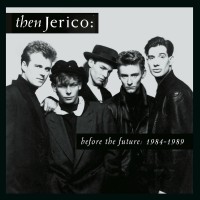 Purchase Then Jerico - Before The Future: 1984-1989