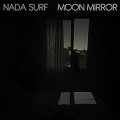 Buy Nada Surf - Moon Mirror Mp3 Download