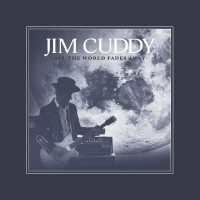 Purchase Jim Cuddy - All The World Fades Away (With Commentary)