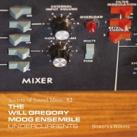 Purchase The Will Gregory Moog Ensemble - Undercurrents - Bowers And Wilkins Society Of Sound : 82