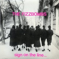 Purchase The Fizzbombs - Sign On The Line (VLS)