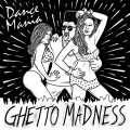 Buy VA - Dance Mania (Ghetto Madness) Mp3 Download