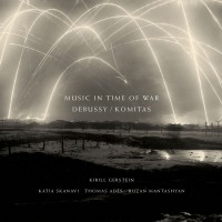 Purchase Kirill Gerstein, Katia Skanavi, Thomas Adès & Ruzan Mantashyan - Debussy / Komitas: Music In Time Of War