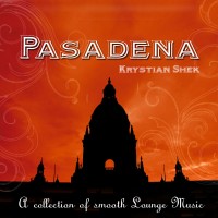 Purchase Krystian Shek - Pasadena (A Collection Of Smooth Lounge Music)