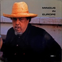 Purchase Charles Mingus - Mingus In Europe Vol. 1 (Vinyl)