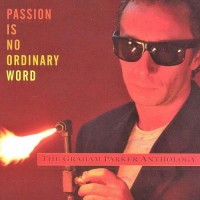 Purchase Graham Parker - Passion Is No Ordinary Word CD1