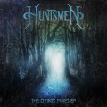 Buy Huntsmen - The Dying Pines (EP) Mp3 Download